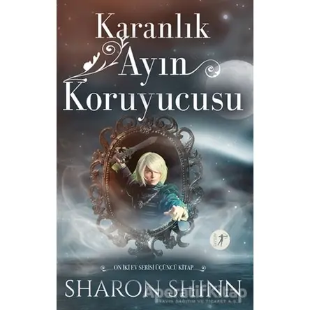 Karanlık Ayın Koruyucusu - Sharon Shinn - Artemis Yayınları