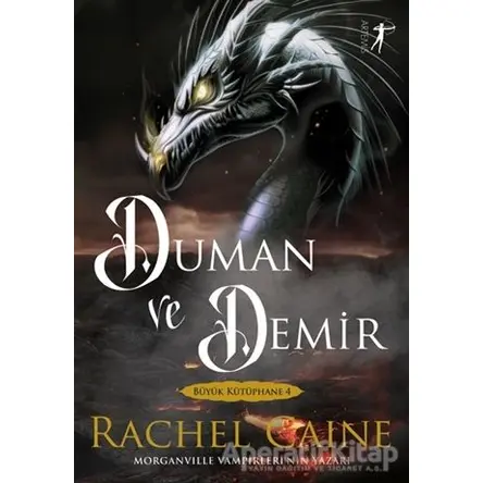 Duman ve Demir - Büyük Kütüphane 4 - Rachel Caine - Artemis Yayınları