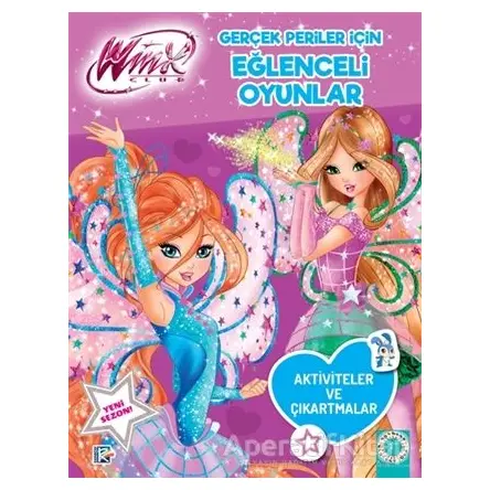 Winx Club - Gerçek Periler İçin Eğlenceli Oyunlar - Kolektif - Artemis Yayınları