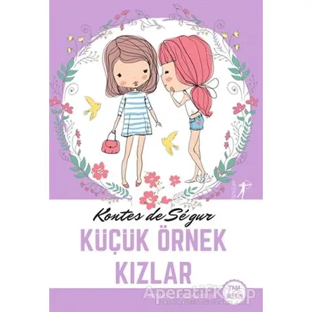 Küçük Örnek Kızlar (Tam Metin) - Kontes de Segur - Artemis Yayınları