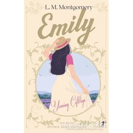 Emily - Yeniay Çiftliği (Tam Metin) - Lucy Maud Montgomery - Artemis Yayınları