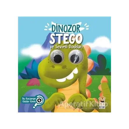Dinozor Stego ve Sevimli Dostları - Bu Kocaman Gözler Kimin? 4 - Asiye Aslı Aslaner - Sincap Kitap