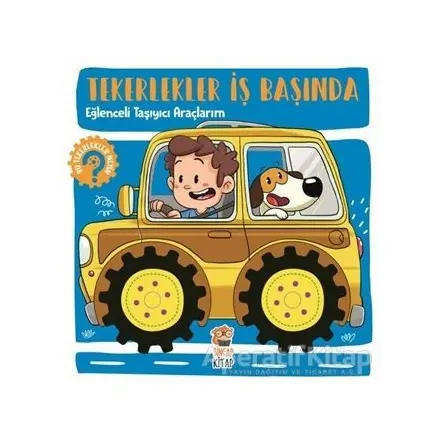 Eğlenceli Taşıyıcı Araçlarım - Tekerlekler İş Başında - Kolektif - Sincap Kitap