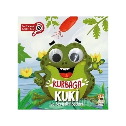 Kurbağa Kuki ve Sevimli Dostları - Bu Kocaman Gözler Kimin 5 - Asiye Aslı Aslaner - Sincap Kitap
