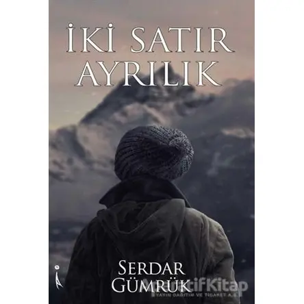 İki Satır Ayrılık - Serdar Gümrük - İkinci Adam Yayınları