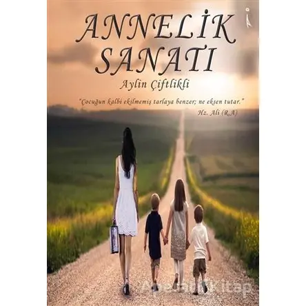 Annelik Sanatı - Aylin Çiftlikli - İkinci Adam Yayınları