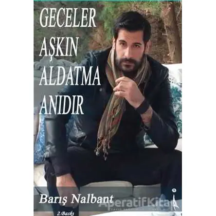 Geceler Aşkın Aldatma Anıdır - Barış Nalbant - İkinci Adam Yayınları