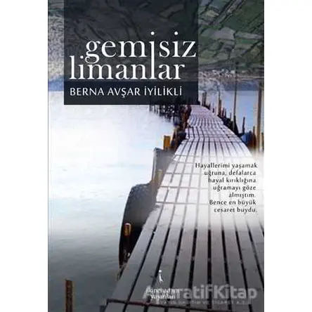 Gemisiz Limanlar - Berna İyilikli - İkinci Adam Yayınları