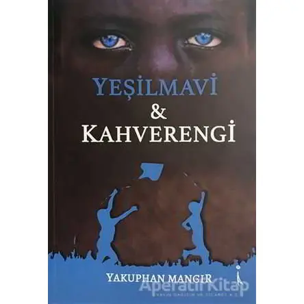 Yeşilmavi - Kahverengi - Yakuphan Mangır - İkinci Adam Yayınları