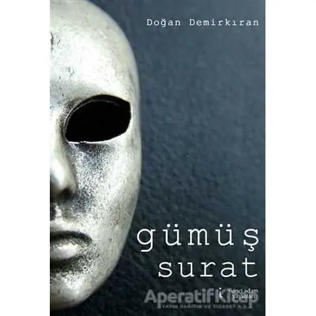 Gümüş Surat - Doğan Demirkıran - İkinci Adam Yayınları