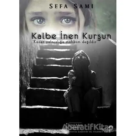 Kalbe İnen Kurşun - Sefa Sami - İkinci Adam Yayınları