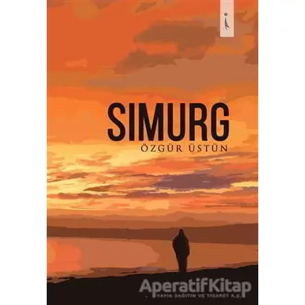 Simurg - Özgür Üstün - İkinci Adam Yayınları