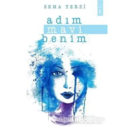 Adım Mavi Benim - Sema Terzi - İkinci Adam Yayınları