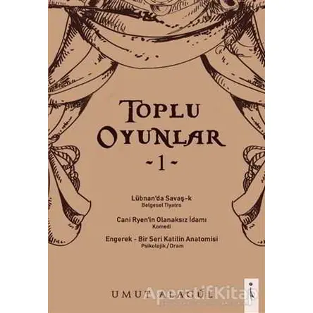 Toplu Oyunlar 1 - Umut Alagül - İkinci Adam Yayınları