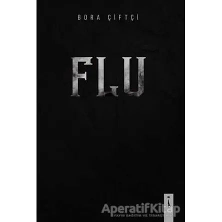 Flu - Bora Çiftçi - İkinci Adam Yayınları