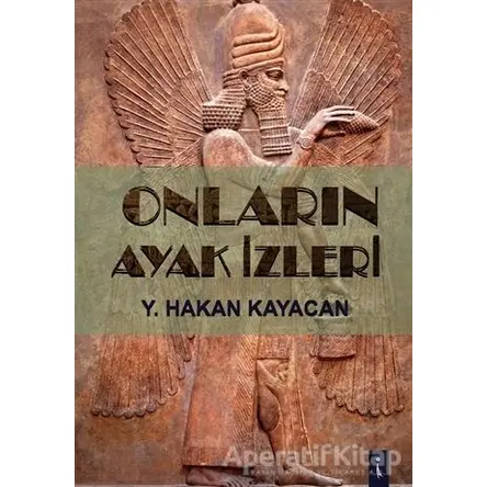 Onların Ayak İzleri - Y. Hakan Kayacan - İkinci Adam Yayınları
