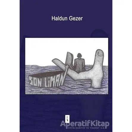 Son Liman - Haldun Gezer - İkinci Adam Yayınları