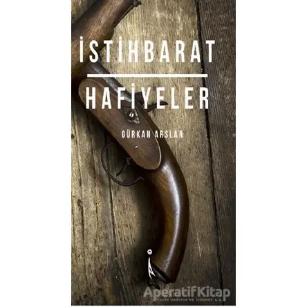İstihbarat Hafiyeler - Gürkan Arslan - İkinci Adam Yayınları