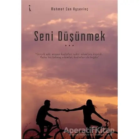 Seni Düşünmek - Mehmet Can Aysevinç - İkinci Adam Yayınları