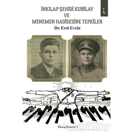 İnkılap Şehidi Kubilay ve Menemen Hadisesine Tepkiler - Erol Evcin - İkinci Adam Yayınları