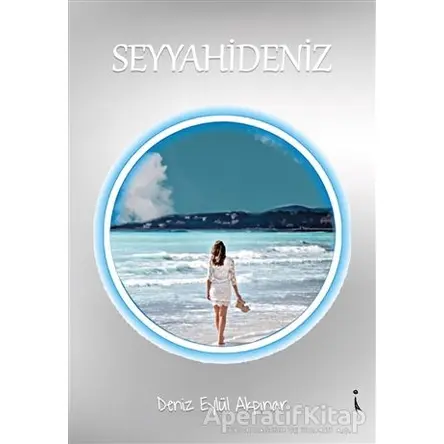 Seyyahideniz - Deniz Eylül Akpınar - İkinci Adam Yayınları