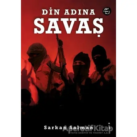 Din Adına Savaş - Sarkan Salman - İkinci Adam Yayınları