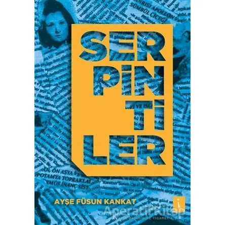 Serpintiler - Ayşe Füsun Kankat - İkinci Adam Yayınları