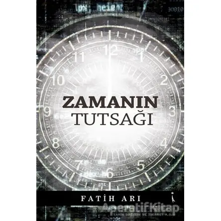 Zamanın Tutsağı - Fatih Arı - İkinci Adam Yayınları