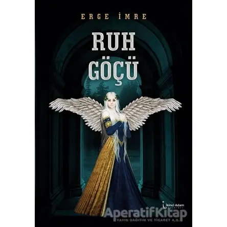 Ruh Göçü - Erge İmre - İkinci Adam Yayınları