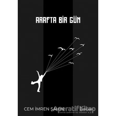 Arafta Bir Gün - Cem İmren Şahin - İkinci Adam Yayınları