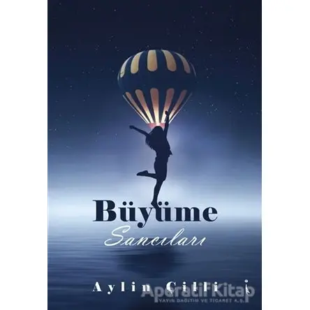 Büyüme Sancıları - Aylin Çilli - İkinci Adam Yayınları