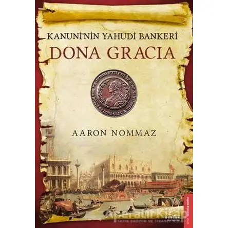 Dona Gracia - Aaron Nommaz - Destek Yayınları