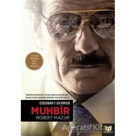 Escobarı Deviren Muhbir - Robert Mazur - Beyaz Baykuş Yayınları