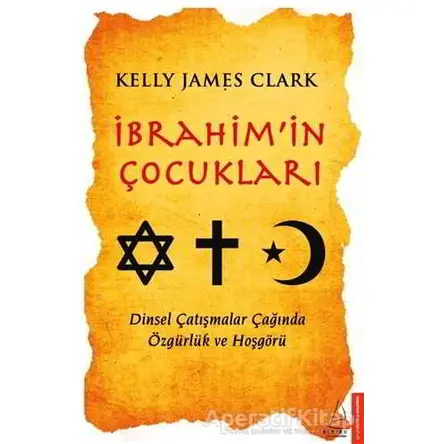 İbrahim’in Çocukları - Kelly James Clark - Destek Yayınları