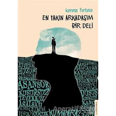 En Yakın Arkadaşım Bir Deli - Kerem Fırtına - Destek Yayınları