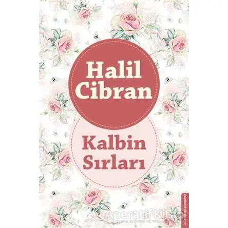 Kalbin Sırları - Halil Cibran - Destek Yayınları