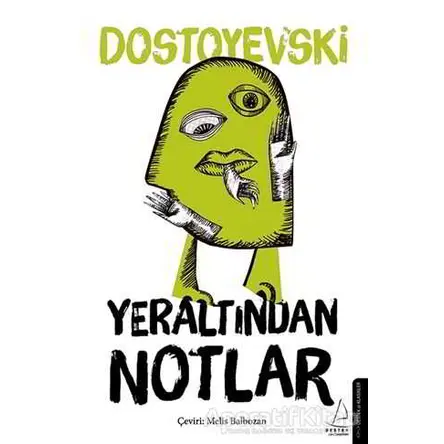 Yeraltından Notlar - Fyodor Mihayloviç Dostoyevski - Destek Yayınları