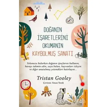 Doğanın İşaretlerini Okumanın Kaybolmuş Sanatı - Tristan Gooley - Destek Yayınları