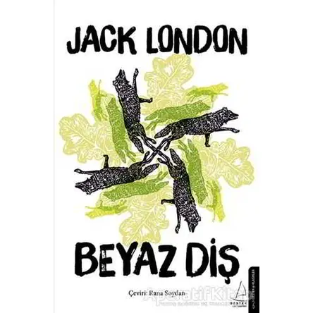 Beyaz Diş - Jack London - Destek Yayınları