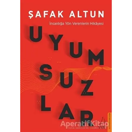 Uyumsuzlar - Şafak Altun - Destek Yayınları