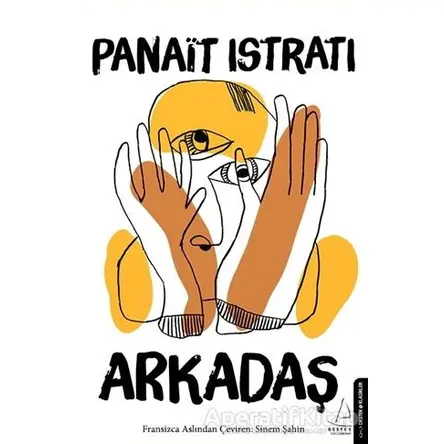 Arkadaş - Panait Istrati - Destek Yayınları