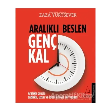 Aralıklı Beslen Genç Kal - Zaza Yurtsever - Destek Yayınları