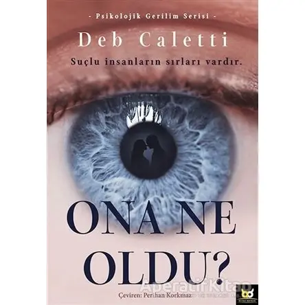 Ona Ne Oldu? - Deb Caletti - Beyaz Baykuş Yayınları