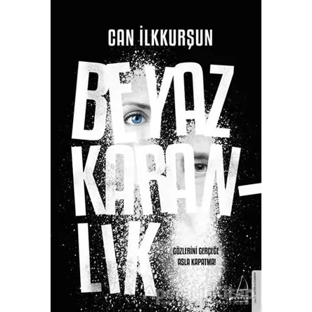 Beyaz Karanlık - Can İlkkurşun - Destek Yayınları