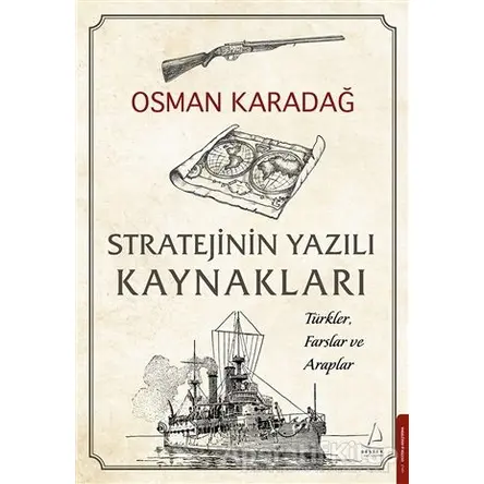Stratejinin Yazılı Kaynakları - Osman Karadağ - Destek Yayınları