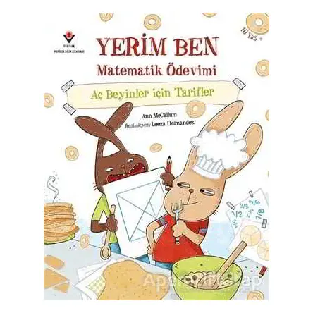 Yerim Ben Matematik Ödevimi - Aç Beyinler İçin Tarifler - Ann McCallum - TÜBİTAK Yayınları