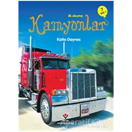 İlk Okuma - Kamyonlar - Katie Daynes - TÜBİTAK Yayınları