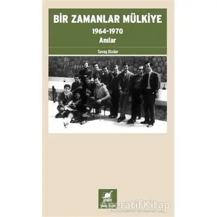 Bir Zamanlar Mülkiye - Savaş Dizdar - Ayrıntı Yayınları
