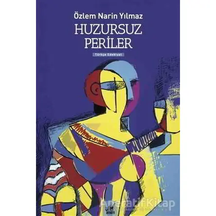 Huzursuz Periler - Özlem Narin Yılmaz - Ayrıntı Yayınları