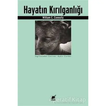 Hayatın Kırılganlığı - William E. Connolly - Ayrıntı Yayınları